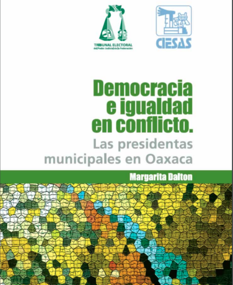 democracia e igualdad en conflicto las presidentas municipales en oaxaca